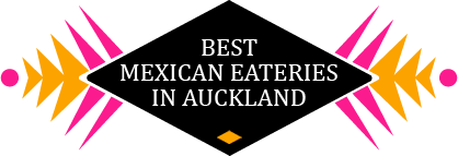 Best Mexican Eateries in Auckland